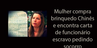 Mulher compra brinquedo Chinês e encontra carta de funcionário escravo pedindo socorro Mulher compra brinquedo Chinês e encontra carta de funcionário escravo pedindo socorro