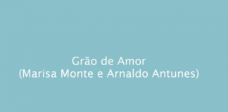 Grão de amor – Marisa Monte e Arnaldo Antunes (pura delicadeza) Grão de amor – Marisa Monte e Arnaldo Antunes (pura delicadeza)