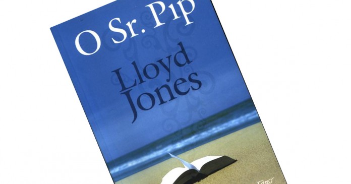 Dica de livro- O Sr. Pip – Lloyd Jones