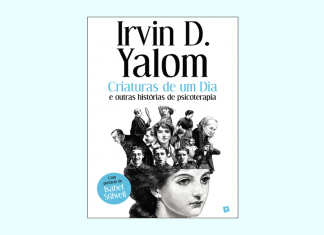 Dica de livro: ‘Criaturas de um Dia e outras histórias de psicoterapia’, de Irvin D. Yalom
