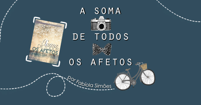 Dica de Livro: A Soma de Todos os Afetos