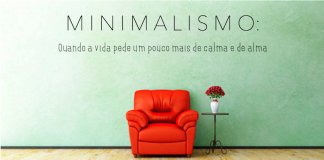 Minimalismo: Quando a vida pede um pouco mais de calma e de alma Minimalismo: Quando a vida pede um pouco mais de calma e de alma