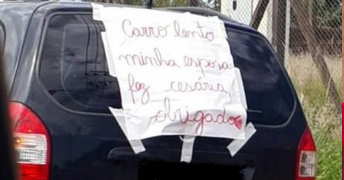 Sem-Título-123 Foto de veículo com cartaz: “Carro lento, minha esposa fez cesária”, viraliza nas redes sociais