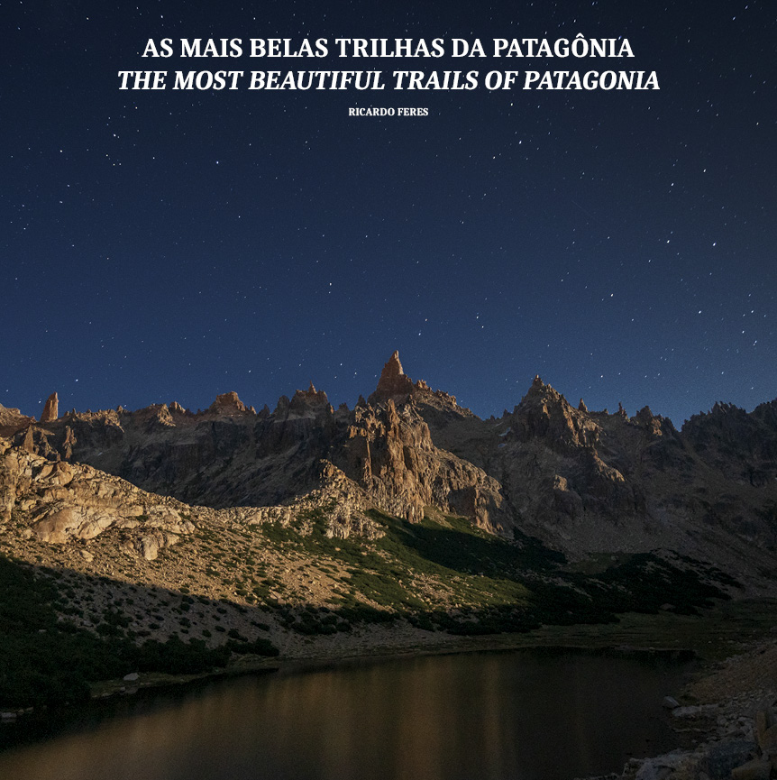 contioutra.com - “As Mais Belas Trilhas da Patagônia”, livro do fotógrafo Ricardo Feres