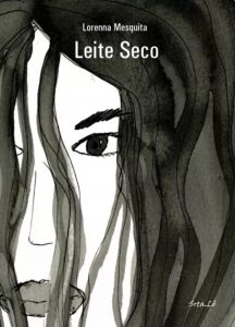 contioutra.com - Leite Seco, novo livro de Lorenna Mesquita, empresta voz às mulheres que sofrem abusos