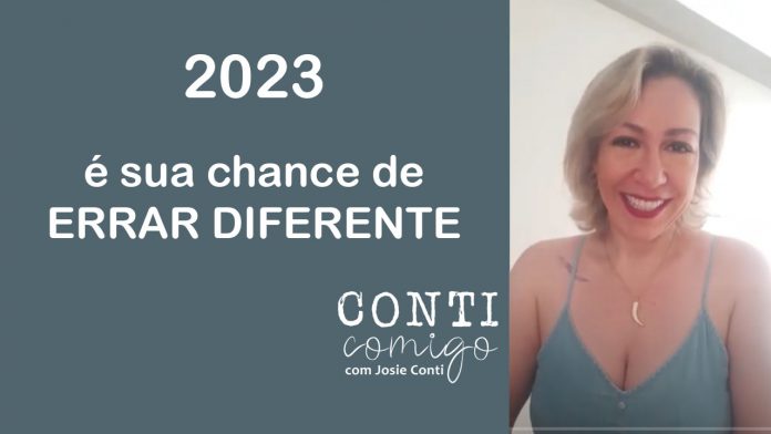 2023 é a sua chance de ERRAR DIFERENTE (com vídeo)