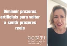 Psicóloga explica como diminuir prazeres “artificiais” pode te ajudar a sentir mais prazeres “reais” (com vídeo)