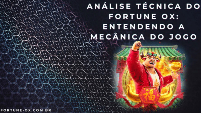 Análise técnica do Fortune Ox: Entendendo a mecânica do jogo